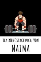 Trainingstagebuch von Naima: Personalisierter Tagesplaner f�r dein Fitness- und Krafttraining im Fitnessstudio oder Zuhause