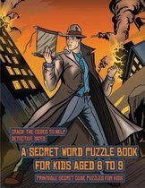 Printable Secret Code Puzzles for Kids (Detective Yates and the Lost Book)
