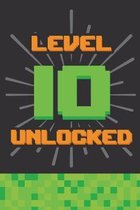Level 10 Unlocked: Happy 10th Birthday 10 Years Old Gift For Gaming Boys & Girls