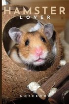 Hamster Lover Notebook: Cute fun hamster themed notebook: ideal gift for hamster lovers of all kinds