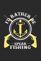 I'd rather be spearfishing: 6x9 Spearfishing - grid - squared paper - notebook - notes