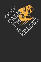 Keep Calm I'm a Welder: 6x9 dot grid notebook