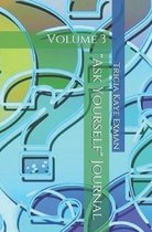 ''Ask Yourself'' Journal: Volume 3