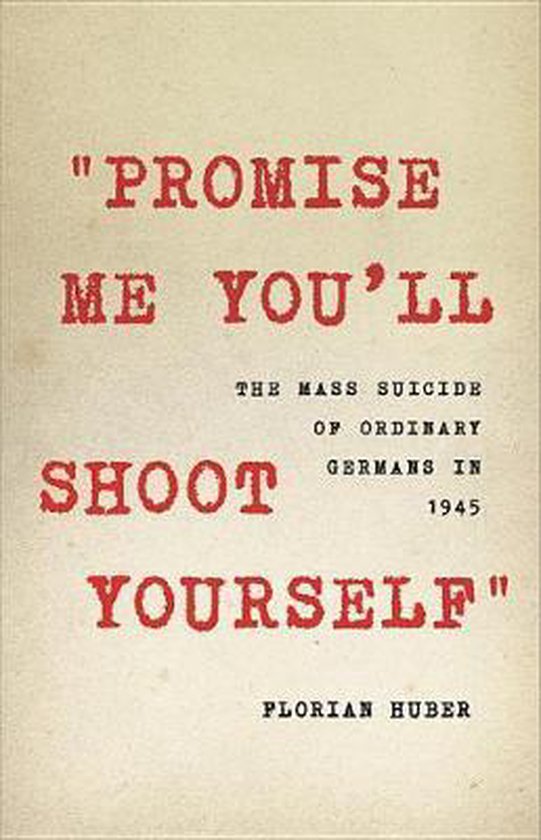 Promise Me You'll Shoot Yourself The Mass Suicide of Ordinar ... - cover