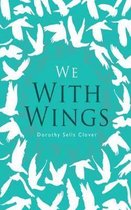 We With Wings