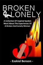 Broken & Lonely