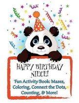 HAPPY BIRTHDAY NIECE! (Personalized Birthday Books for Girls!): Fun Activity Book: Mazes, Coloring, Connect the Dots, Counting, & More!