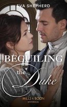 Beguiling The Duke (Breaking the Marriage Rules)