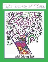 The Beauty of Trees - Adult Coloring Book: Therapy for a Busy Mind - Track Your Moods using Color