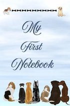 My First Notebook: 6x9 Cream Colored Pages - Great Gift - Pages For Doodling - For Sketching - For Memories - For Dreaming - For A Diary