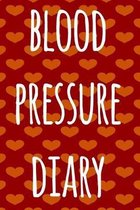 Blood Pressure Diary: The perfect way to record your blood pressure! - Perfect gift!