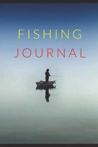 Fishing Journal: The Fishing Journal Notebook Diary for Men and Women Who Love to Fish