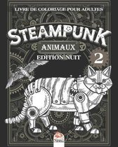 Steampunk Animaux 2 - Livre de coloriage pour adultes - Edition nuit