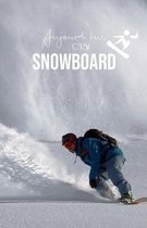 Aujourd'hui c'est Snowboard