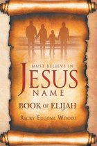 Must Believe in Jesus' Name