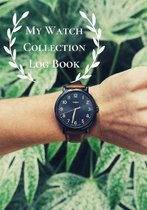 My Watch Collection Log Book