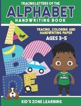 Tracing Letters Of The Alphabet Handwriting Workbook: Tracing, Writing and Coloring Lower Case and Upper Case Alphabet Letters for Children, Toddlers