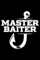 Master Baiter: 120 Page Lined Notebook - [6x9]