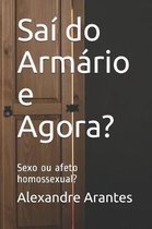 Sa� do Arm�rio e Agora?: Sexo ou afeto homossexual?