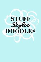Stuff Skyler Doodles: Personalized Teal Doodle Sketchbook (6 x 9 inch) with 110 blank dot grid pages inside.