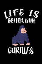 Life Is Better With Gorillas: Animal Nature Collection