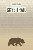 Hiking Diary Skye Trail: Hiking Diary: Skye Trail. A logbook with ready-made pages and plenty of space for your travel memories. For a present,
