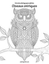 Livre de coloriage pour adultes Oiseaux oniriques