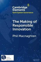 Elements in Earth System Governance-The Making of Responsible Innovation