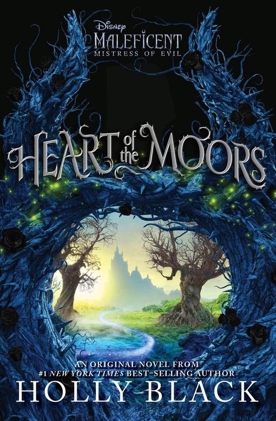 Boekomslag: "Heart of the Moors An Original Novel" met Disney's Maleficent: Mistress of Evil logo. Boomstammen vormen een boog met rozen, de achtergrond toont een landschap met een kasteel.