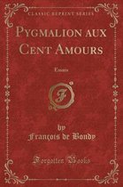 Bondy, F: Pygmalion aux Cent Amours