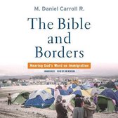 The Bible and Borders: Hearing God's Word on Immigration