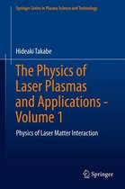Springer Series in Plasma Science and Technology - The Physics of Laser Plasmas and Applications - Volume 1