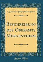 Bureau, K: Beschreibung des Oberamts Mergentheim (Classic Re