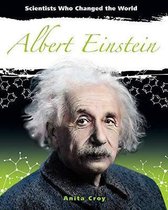 Scientists Who Changed the World- Albert Einstein