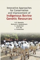 Innovative Approaches for Conservation and Improvement of Indigenous Bovine Genetic Resources