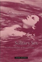 Solitary Sex – A Cultural History of Masturbation
