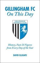 Gillingham FC on This Day