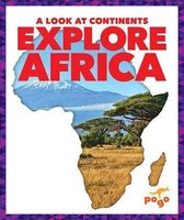 A Look at Continents- Explore Africa