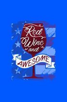 Red Wine and Awesome: 120 Pages, Soft Matte Cover, 6 x 9