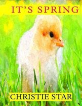 It's Spring: An Alphabet Celebrating the Seasons Book