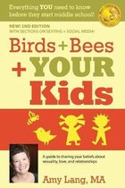 Birds + Bees + YOUR Kids