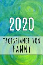 2020 Tagesplaner von Fanny: Personalisierter Kalender f�r 2020 mit deinem Vornamen