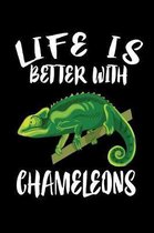 Life Is Better With Chameleons: Animal Nature Collection