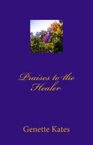 Praises to the Healer