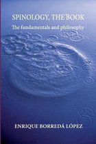 Spinology, the book: The fundamentals and philosophy