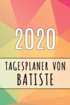2020 Tagesplaner von Batiste: Personalisierter Kalender für 2020 mit deinem Vornamen