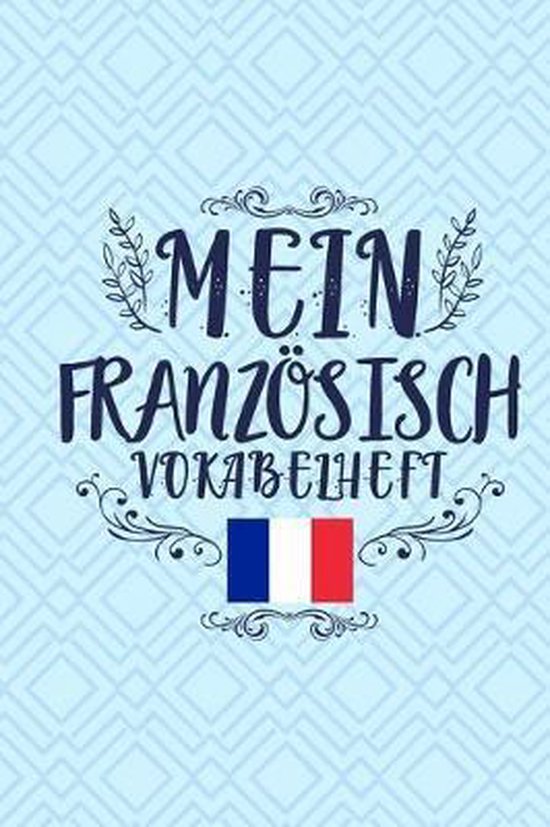 Mein Französisch Vokabelheft: DIN A5 Vokabelheft mit zwei Spalten - 120