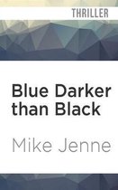 Blue Darker than Black