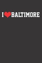 BALTIMORE City love Notebook Journal