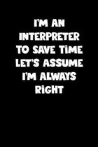 Interpreter Notebook - Interpreter Diary - Interpreter Journal - Funny Gift for Interpreter: Medium College-Ruled Journey Diary, 110 page, Lined, 6x9